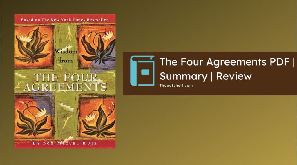 The Four Agreements By Miguel Ruiz PDF | Summary | Review - E-shelf Of ...